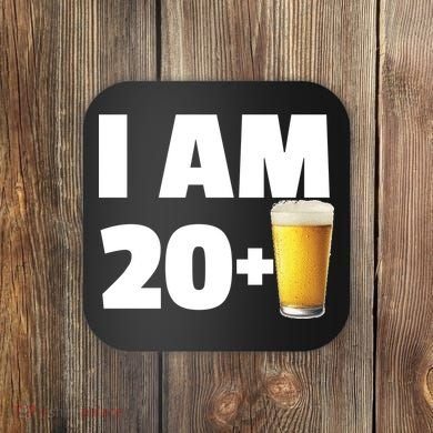 I Am 20 Plus Beer 21st Birthday Coaster