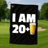 I Am 20 Plus Beer 21st Birthday Golf Towel thumb 1