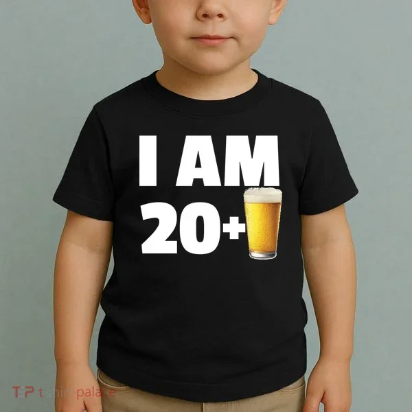 I Am 20 Plus Beer 21st Birthday Toddler T-Shirt
