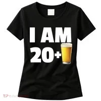 I Am 20 Plus Beer 21st Birthday Women's T-Shirt thumb 0