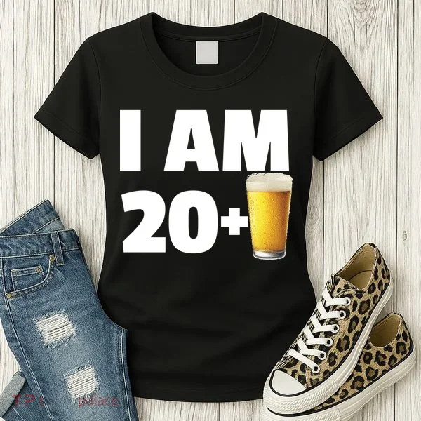 I Am 20 Plus Beer 21st Birthday Women's T-Shirt