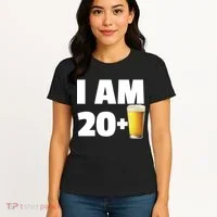 I Am 20 Plus Beer 21st Birthday Women's T-Shirt thumb 4