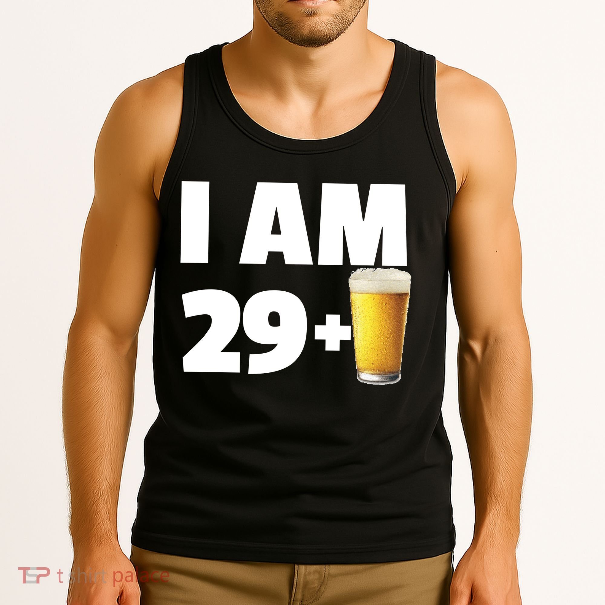 I Am 29 Plus Beer 30th Birthday Tank Top