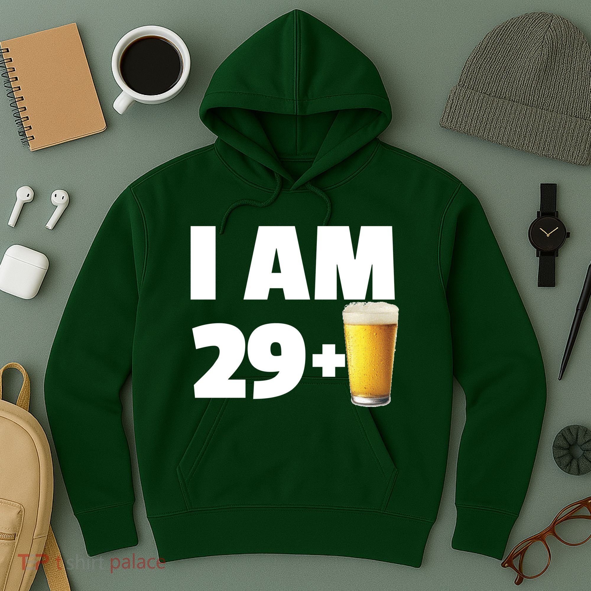 I Am 29 Plus Beer 30th Birthday Hoodie