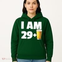 I Am 29 Plus Beer 30th Birthday Hoodie thumb 5