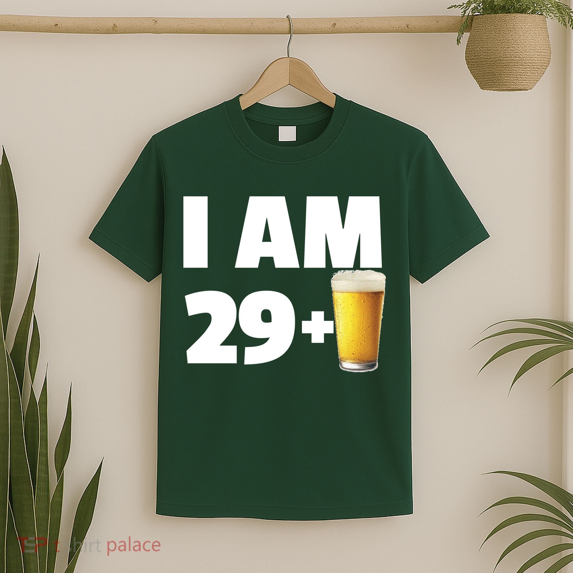 I Am 29 Plus Beer 30th Birthday T-Shirt