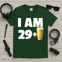 I Am 29 Plus Beer 30th Birthday T-Shirt thumb 5