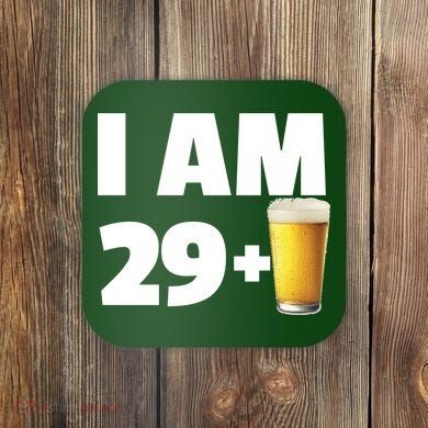I Am 29 Plus Beer 30th Birthday Coaster