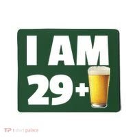 I Am 29 Plus Beer 30th Birthday Mousepad thumb 0