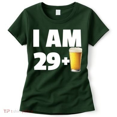 I Am 29 Plus Beer 30th Birthday Women's T-Shirt