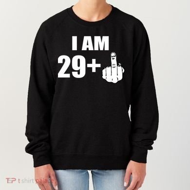 I Am 30 Middle Finger Women's Sweatshirt