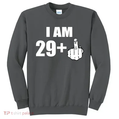 I Am 30 Middle Finger Sweatshirt