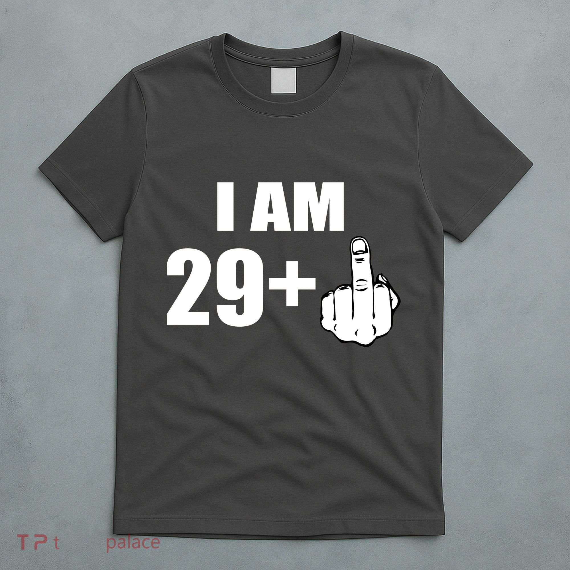 I Am 30 Middle Finger T-Shirt