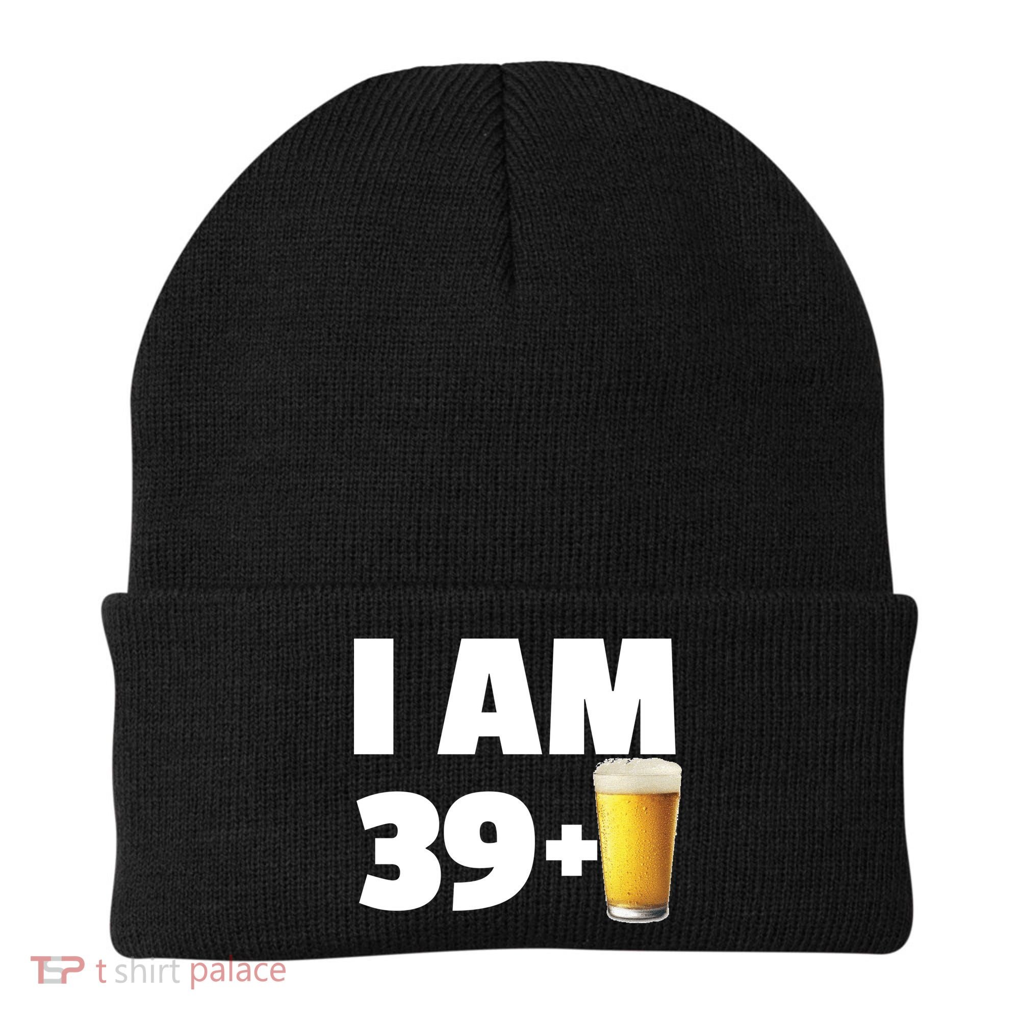 I Am 39 Plus Beer 40th Birthday Beanie