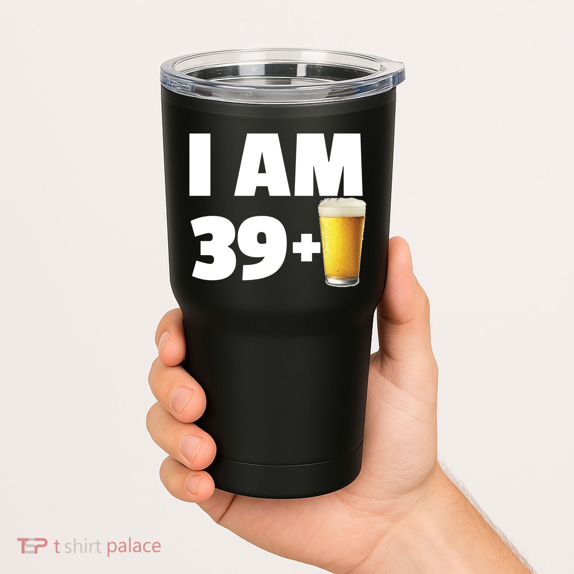 I Am 39 Plus Beer 40th Birthday Tumbler