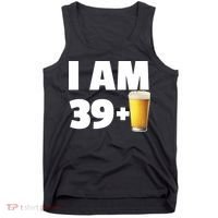 I Am 39 Plus Beer 40th Birthday Tank Top thumb 0