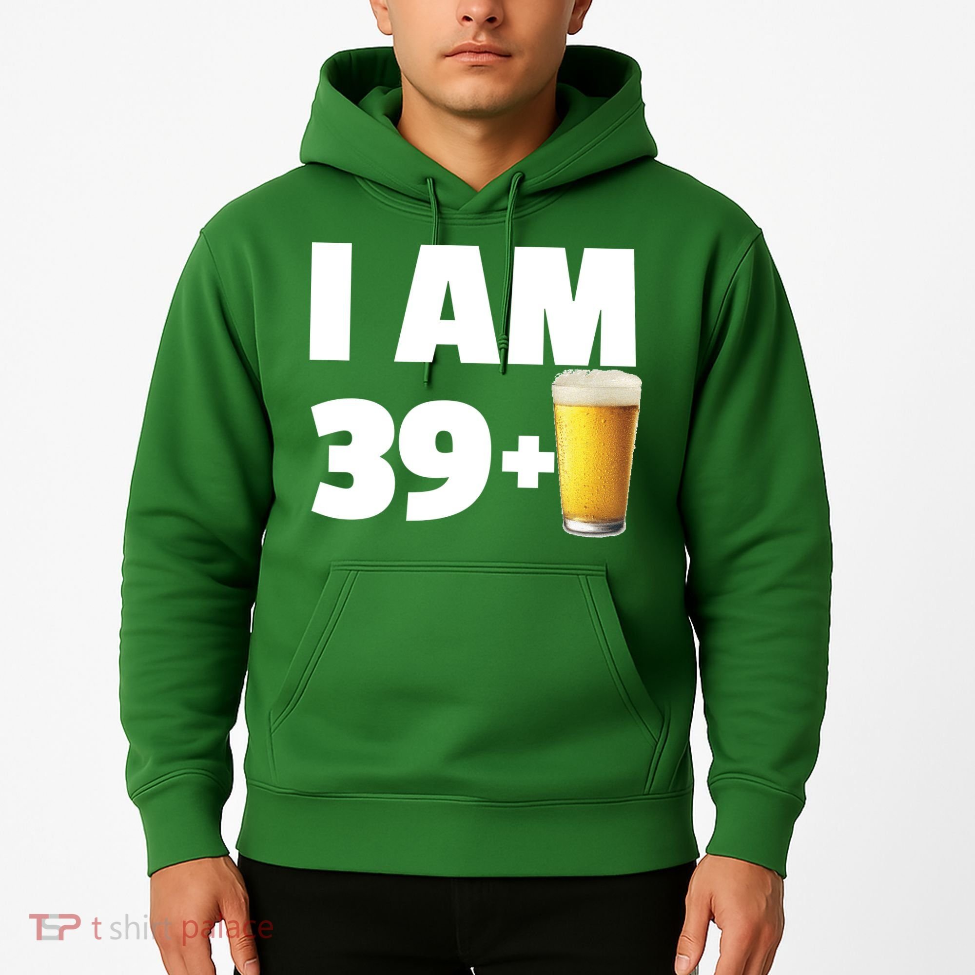 I Am 39 Plus Beer 40th Birthday Hoodie