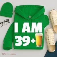 I Am 39 Plus Beer 40th Birthday Hoodie thumb 4