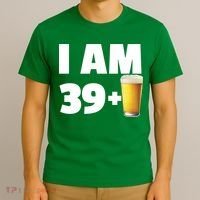 I Am 39 Plus Beer 40th Birthday T-Shirt thumb 3