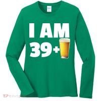 I Am 39 Plus Beer 40th Birthday Women's Long Sleeve Shirt thumb 0