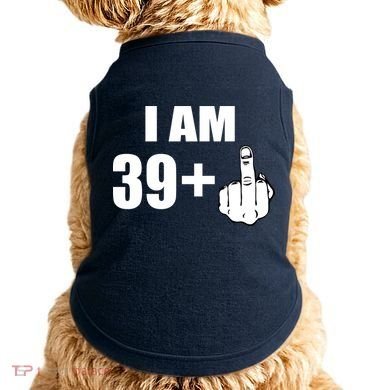 I Am 40 Middle Finger Doggie Tank