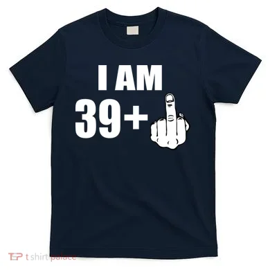 I Am 40 Middle Finger T-Shirt