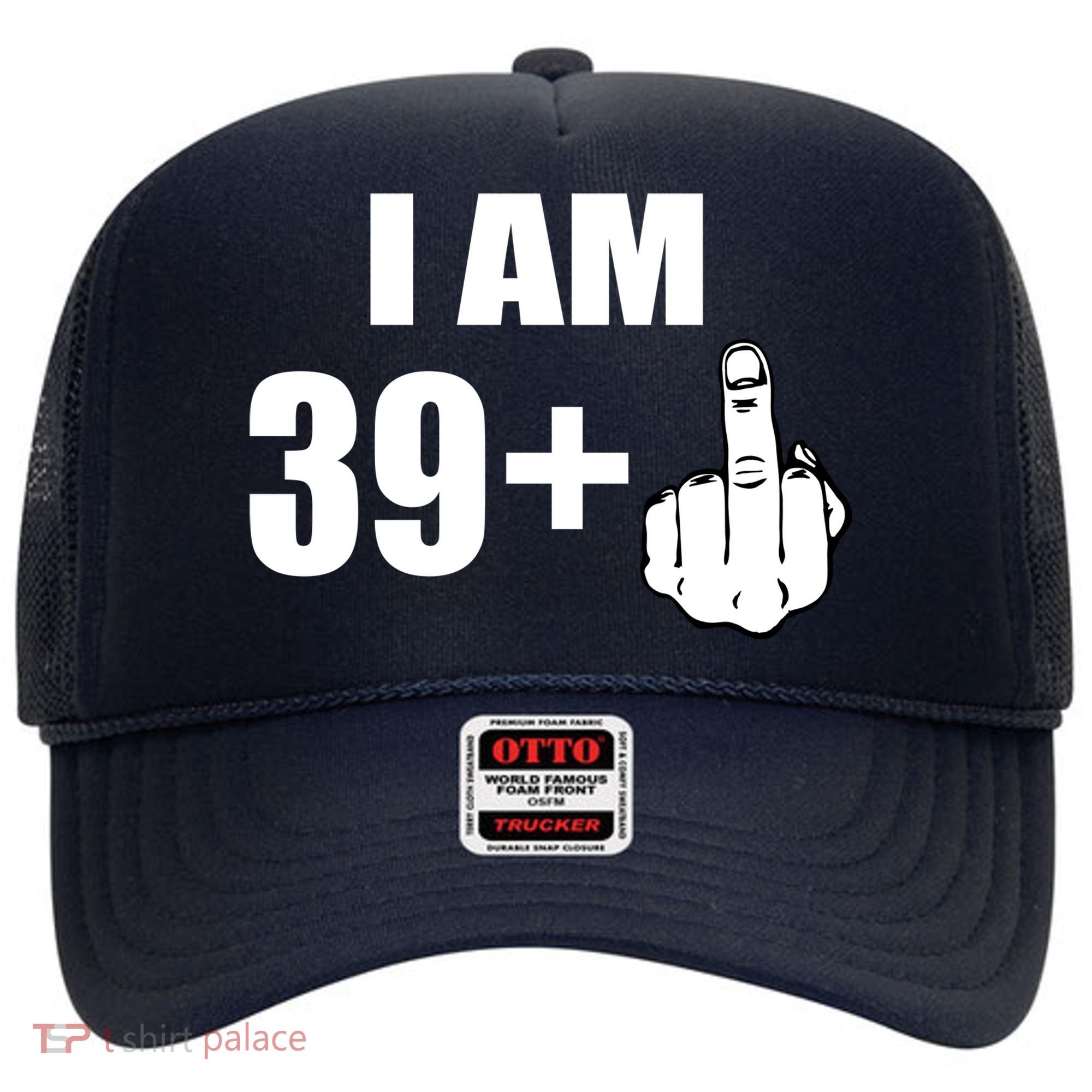 I Am 40 Middle Finger Hat