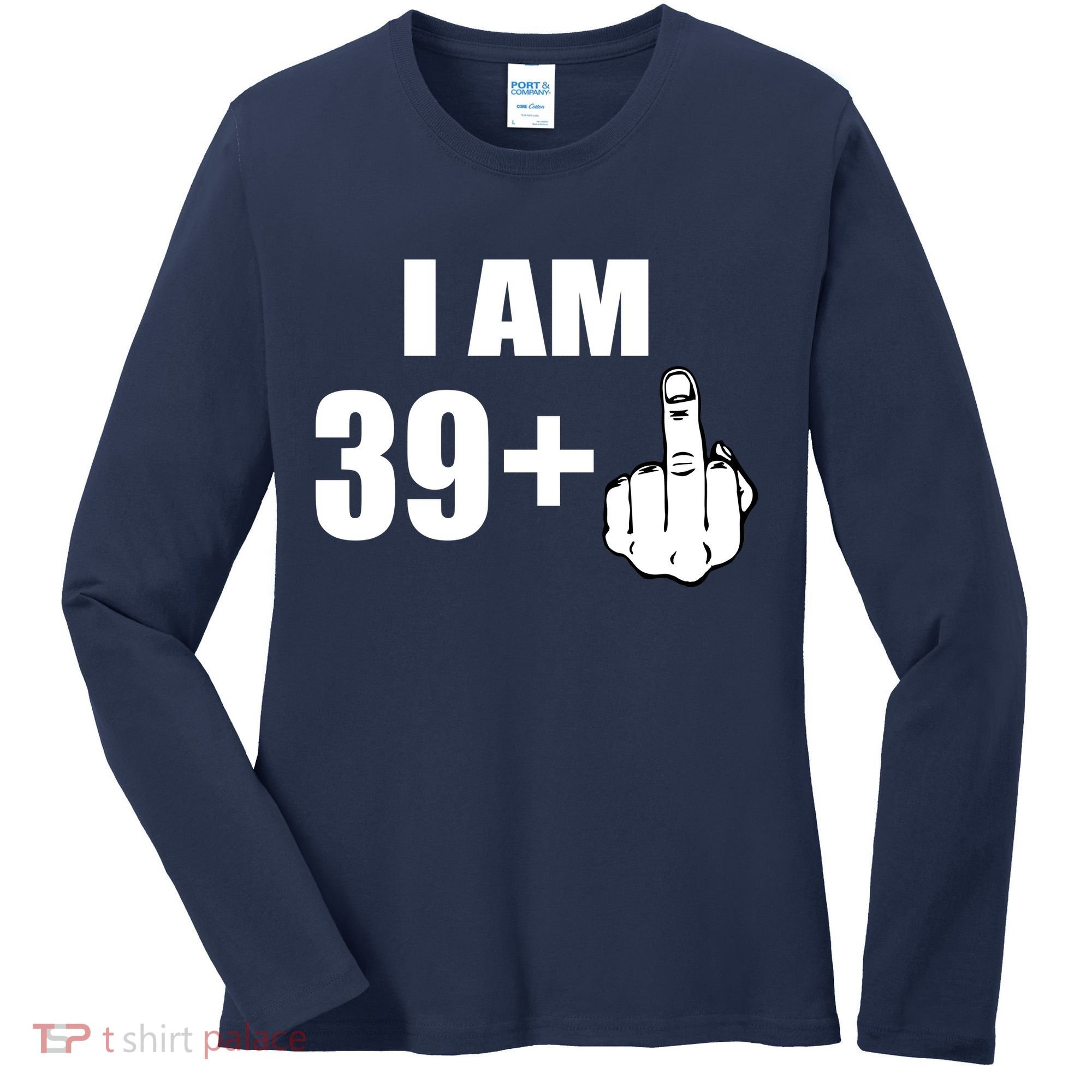 I Am 40 Middle Finger Women's Long Sleeve Shirt