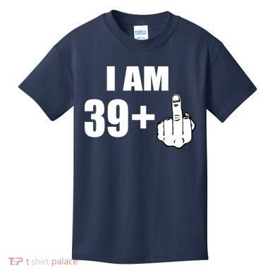 I Am 40 Middle Finger Kids T-Shirt