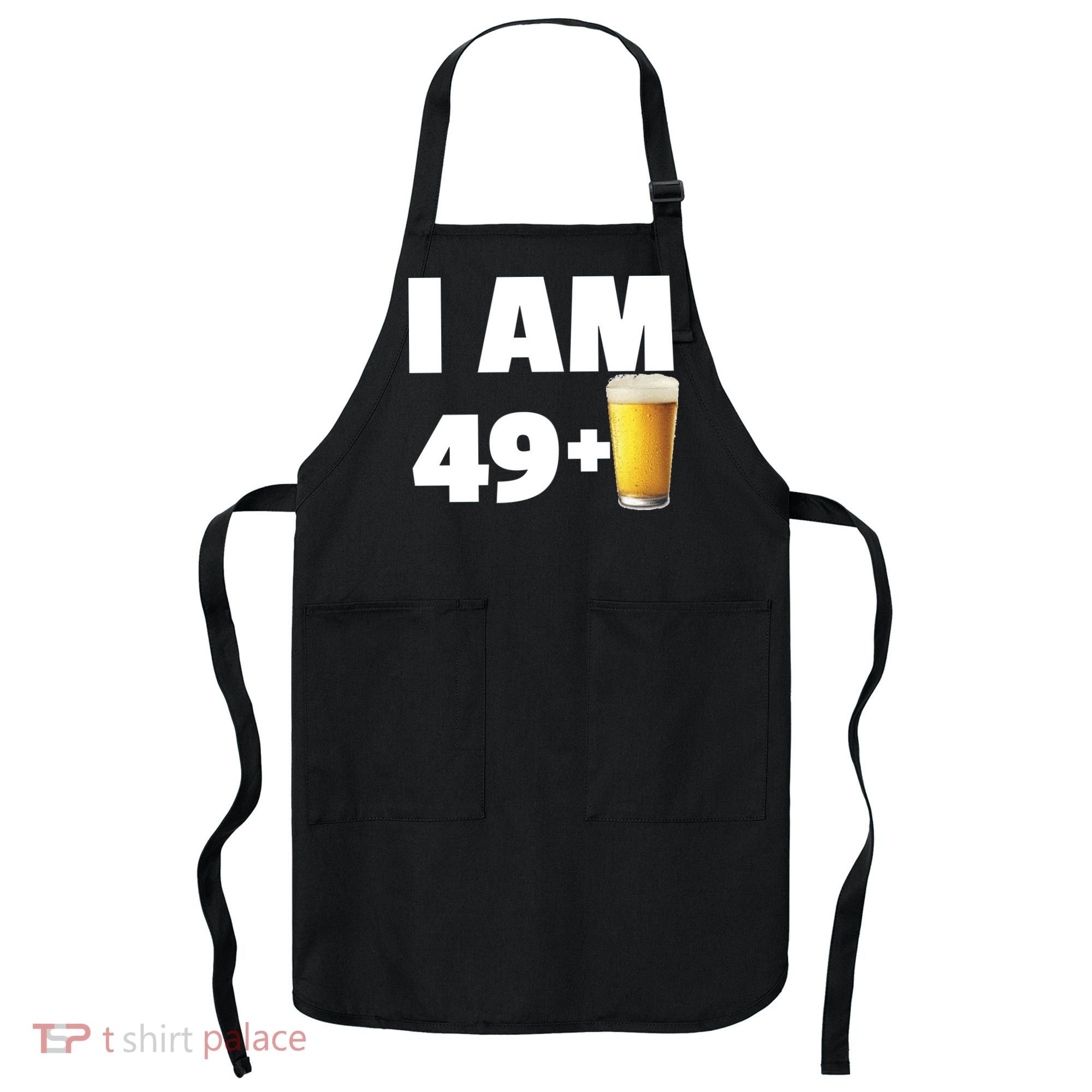 I Am 49 Plus Beer 50th Birthday Apron