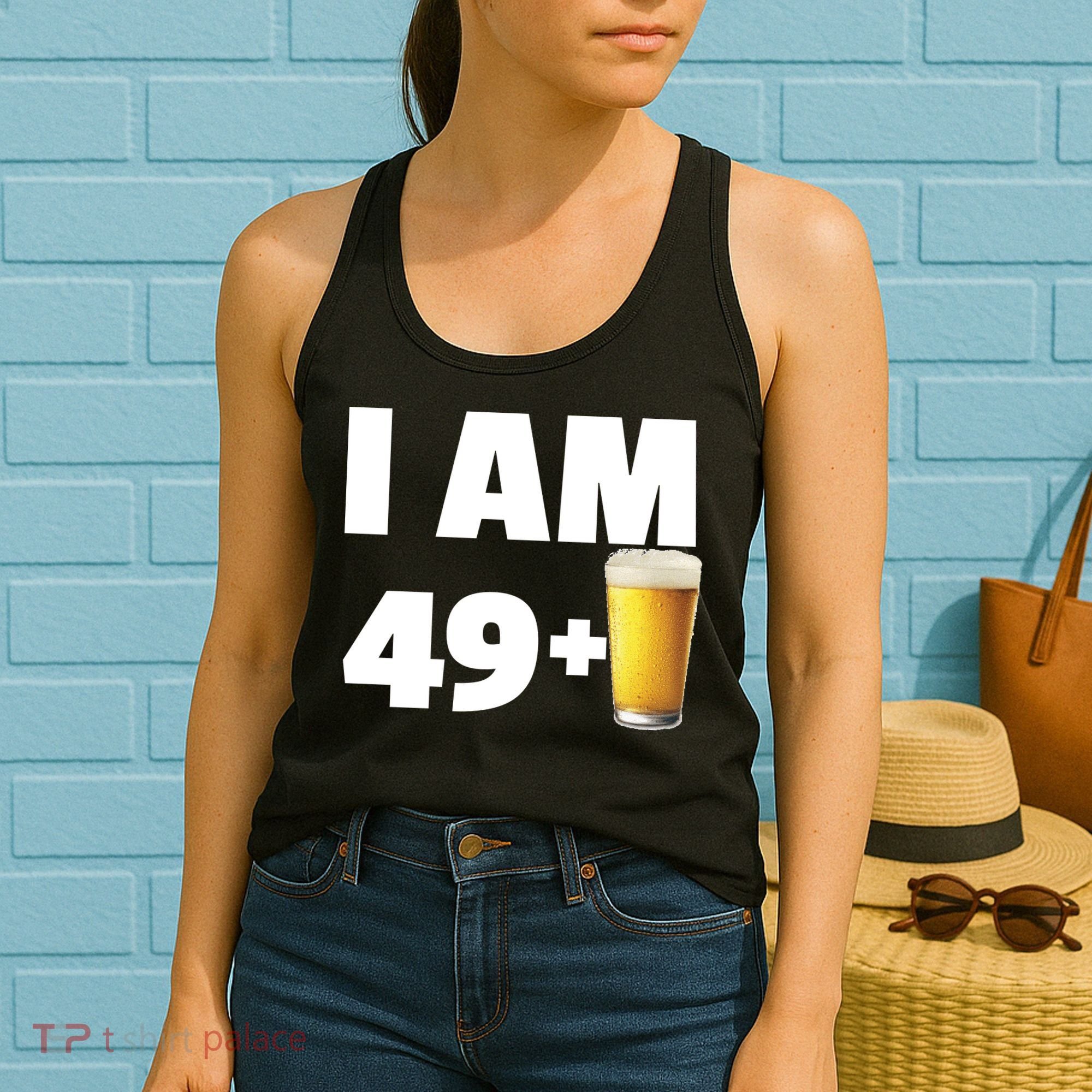 I Am 49 Plus Beer 50th Birthday Women's Tank Top