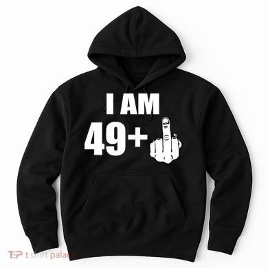 I Am 50 Middle Finger Funny 50th Birthday Gift T-Shirt Hoodie