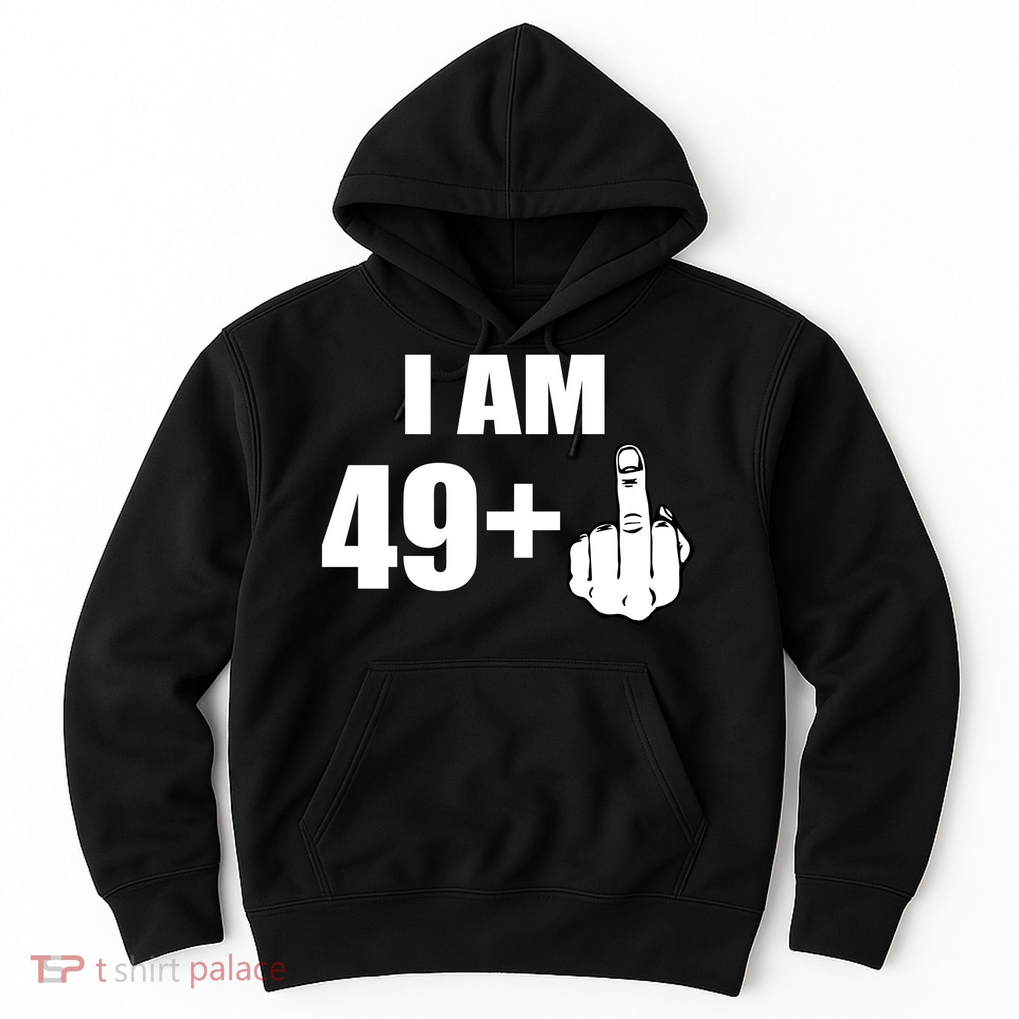 I Am 50 Middle Finger Funny 50th Birthday Gift T-Shirt Hoodie