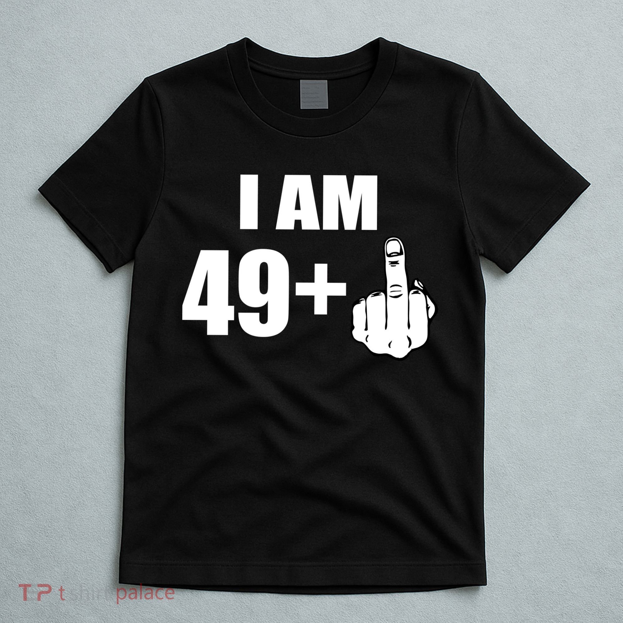 I Am 50 Middle Finger Funny 50th Birthday Gift T-Shirt T-Shirt