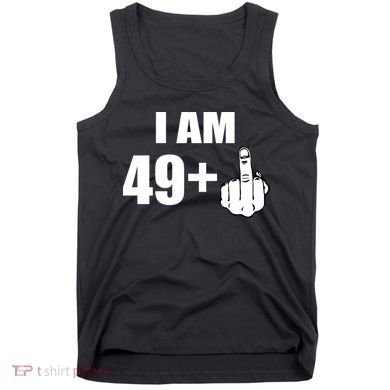 I Am 50 Middle Finger Funny 50th Birthday Gift T-Shirt Tank Top