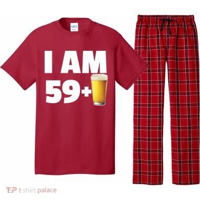 I Am 59 Plus Beer 60th Birthday Pajama Set