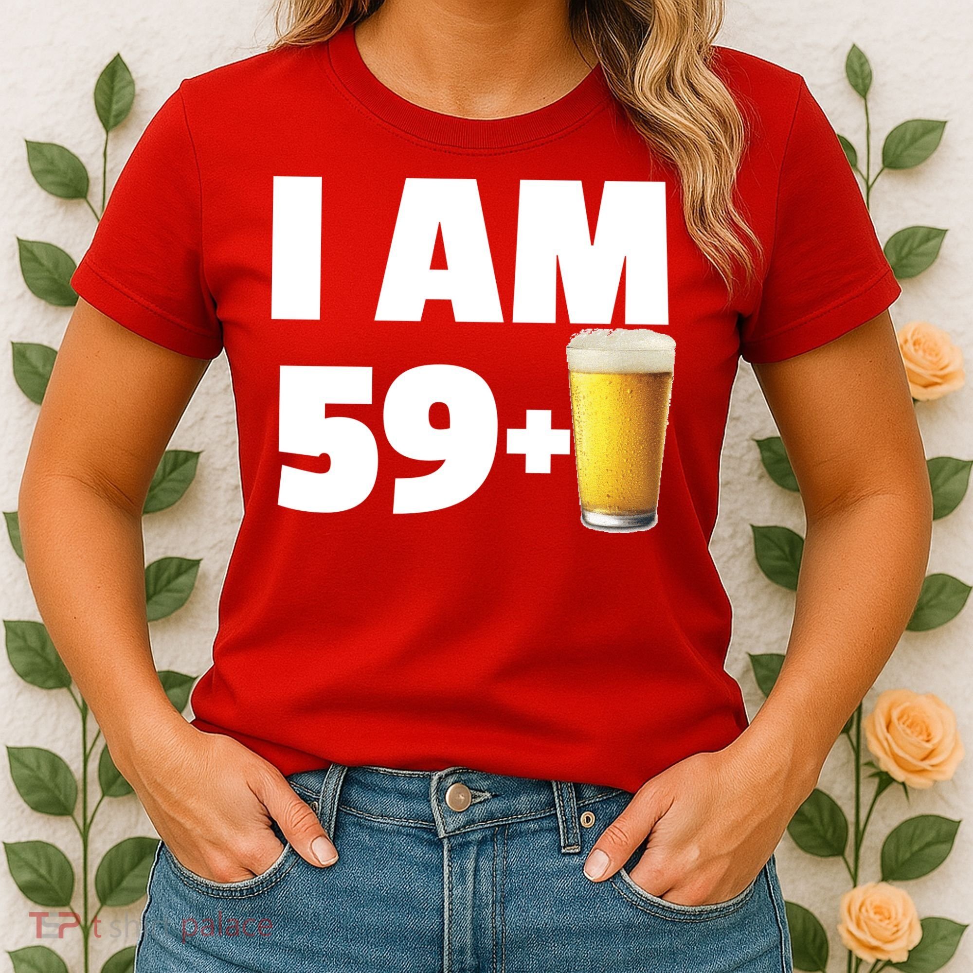I Am 59 Plus Beer 60th Birthday Women's T-Shirt
