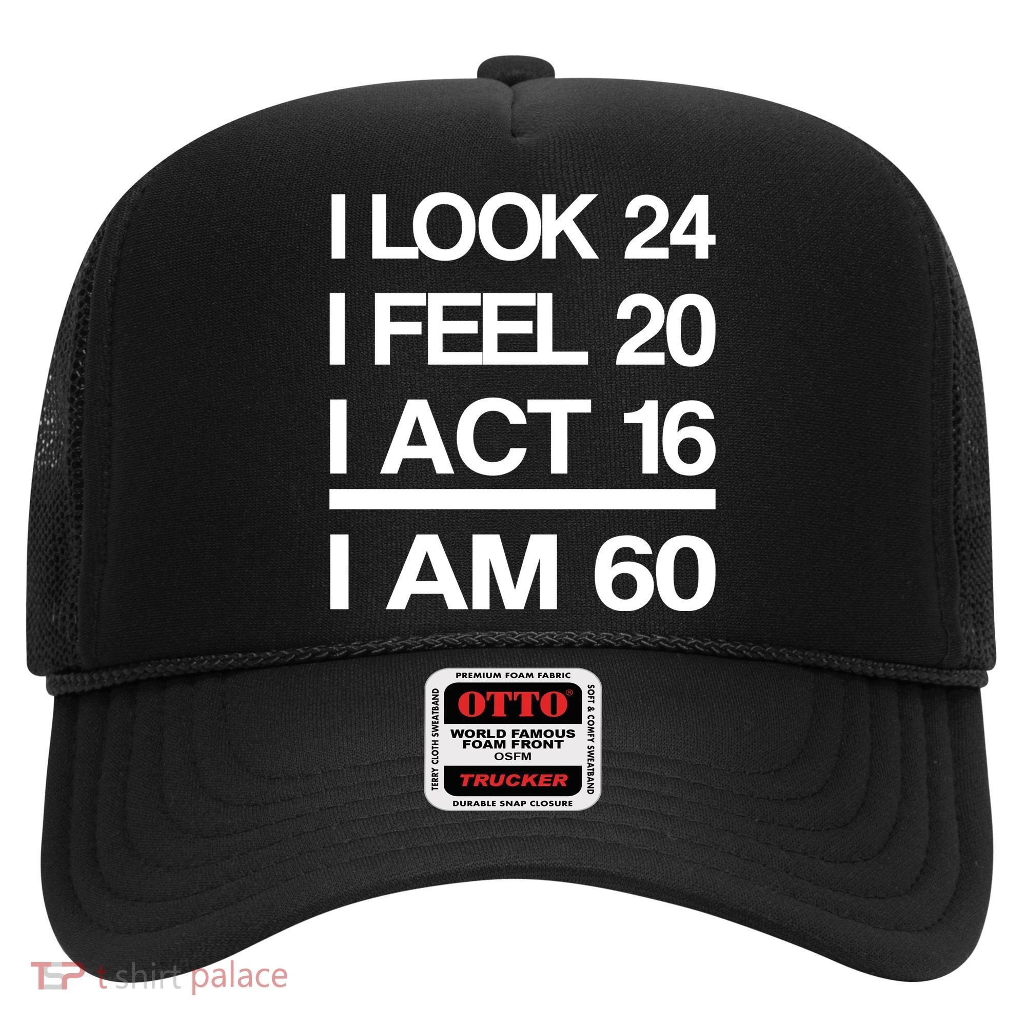 I Am 60 Funny 60th Birthday Hat