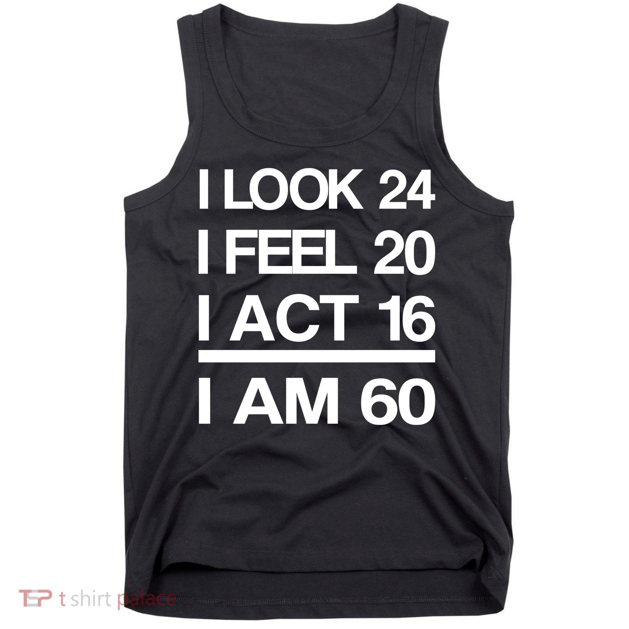 I Am 60 Funny 60th Birthday Tank Top