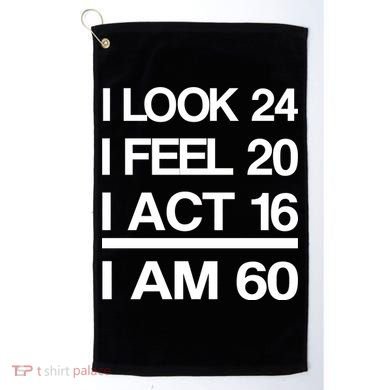 I Am 60 Funny 60th Birthday Golf Towel