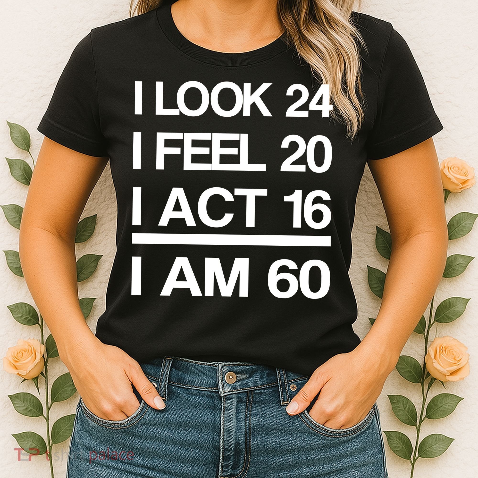 I Am 60 Funny 60th Birthday Women's T-Shirt