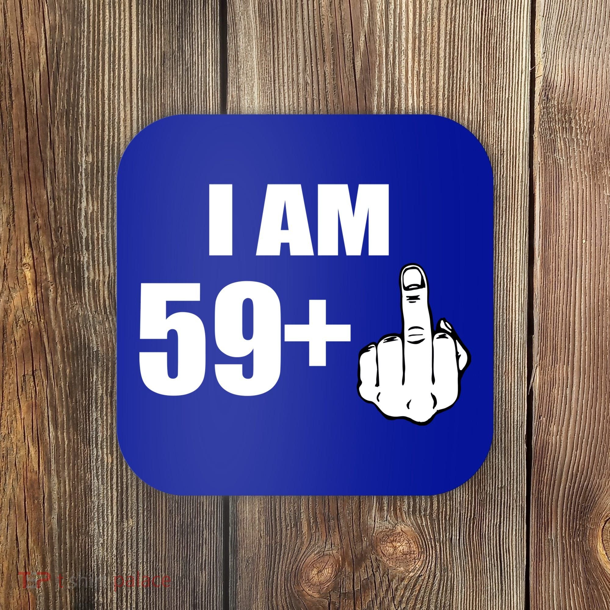 I Am 60 Middle Finger 60th Birthday Gift Coaster
