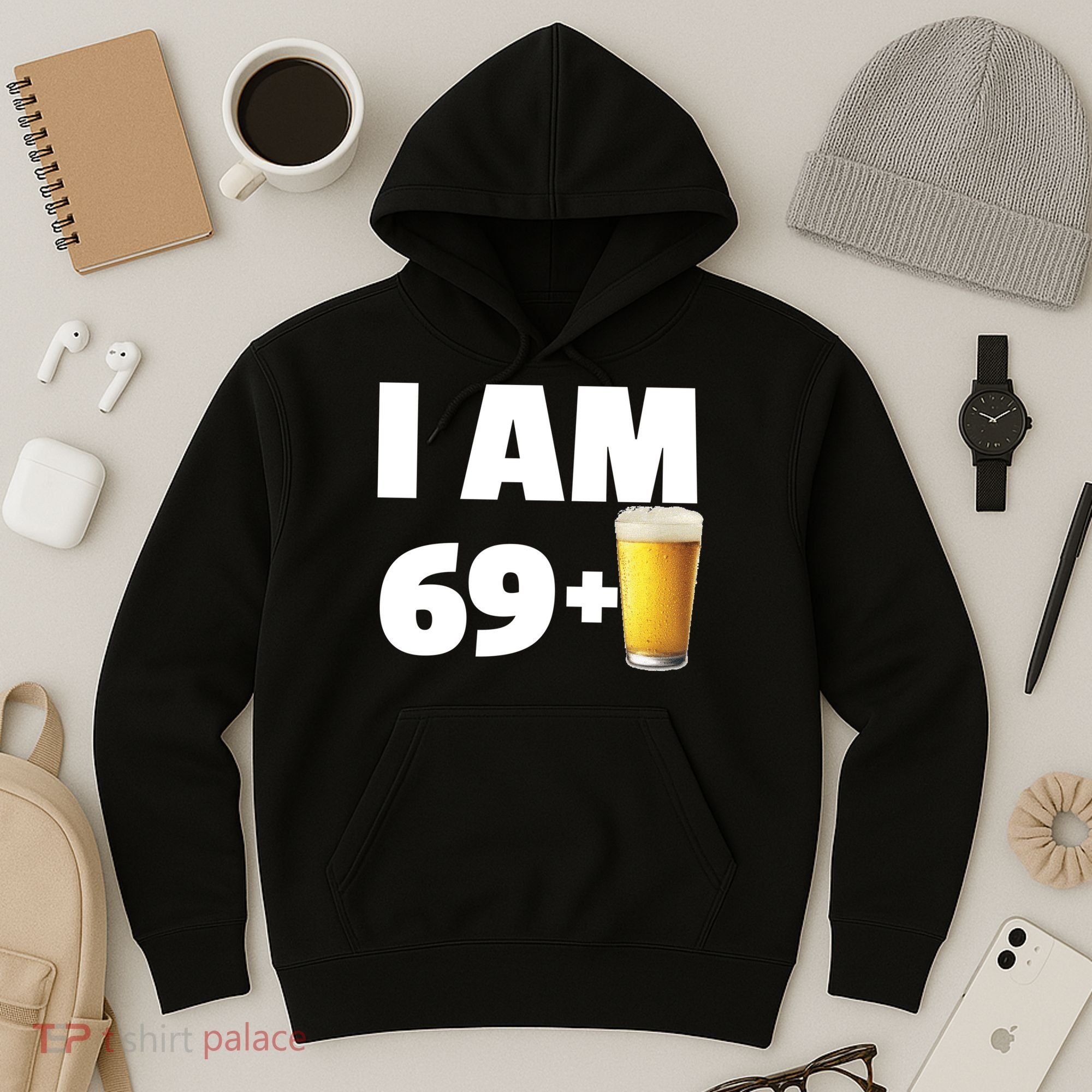 I Am 69 Plus Beer 70th Birthday Hoodie