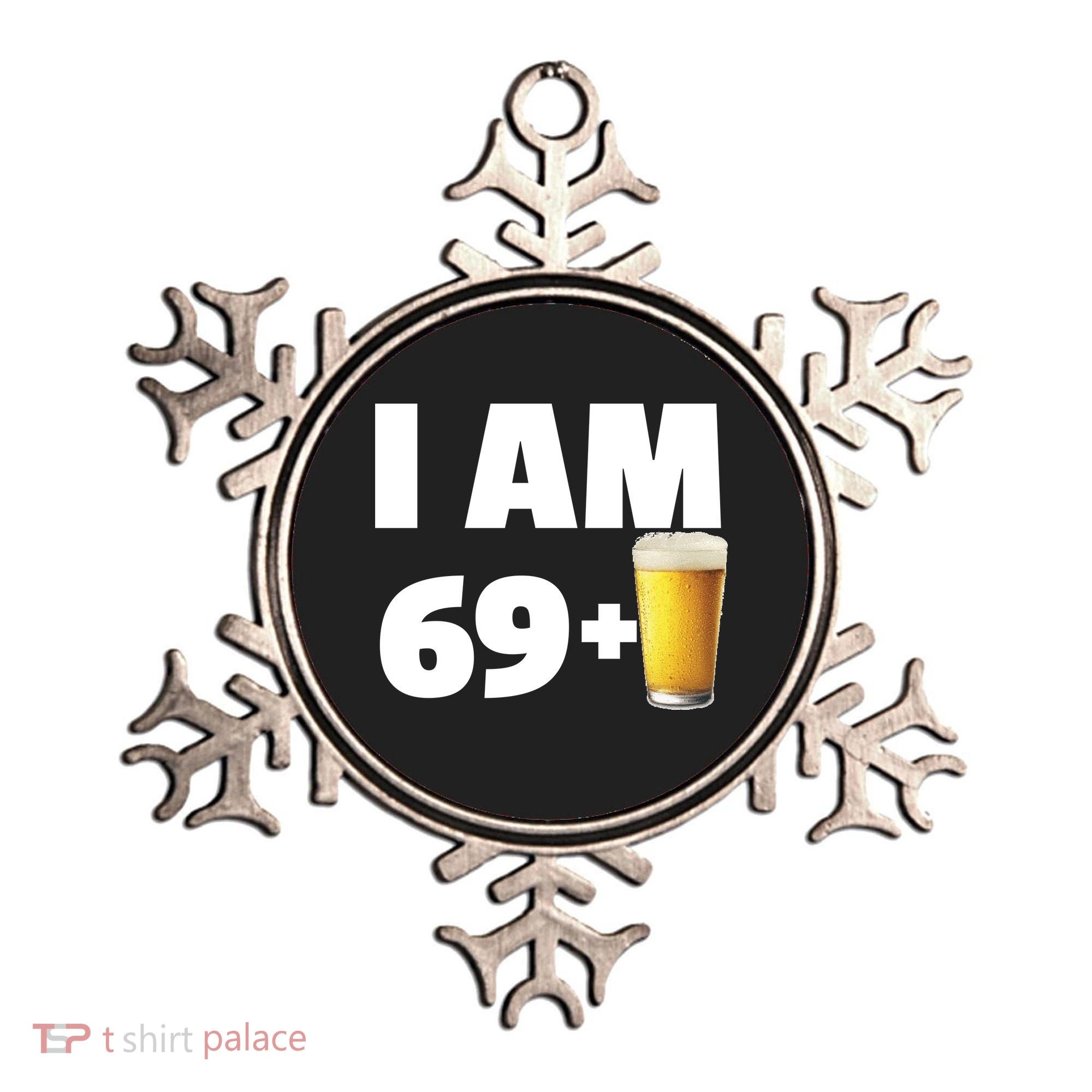 I Am 69 Plus Beer 70th Birthday Ornament