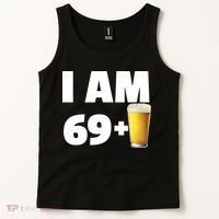 I Am 69 Plus Beer 70th Birthday Tank Top thumb 2