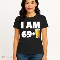 I Am 69 Plus Beer 70th Birthday Women's T-Shirt thumb 4