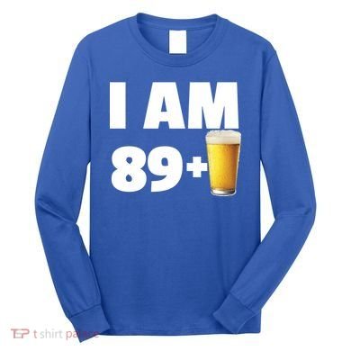 I Am 89 Plus Beer 90th Birthday Long Sleeve Shirt