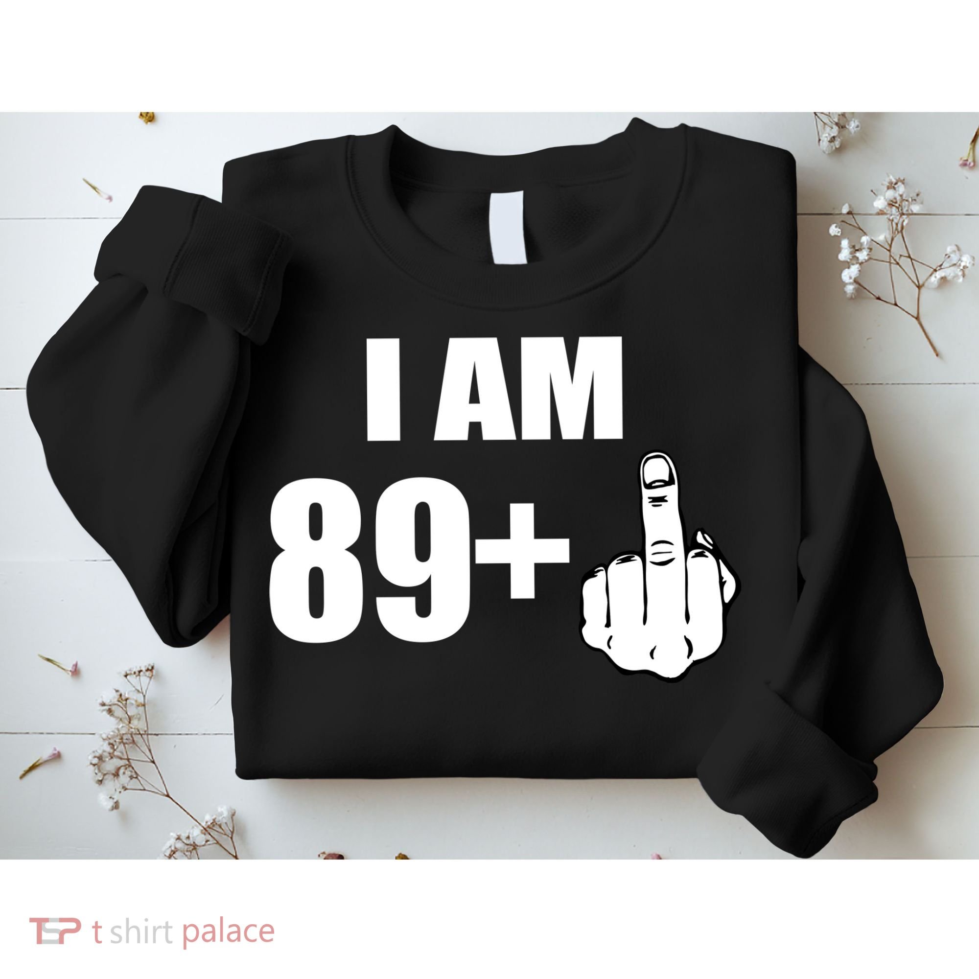 I Am 90 Middle Finger Funny 90th Birthday Gift Sweatshirt