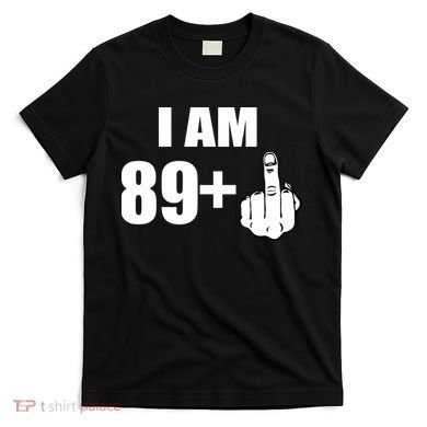 I Am 90 Middle Finger Funny 90th Birthday Gift T-Shirt
