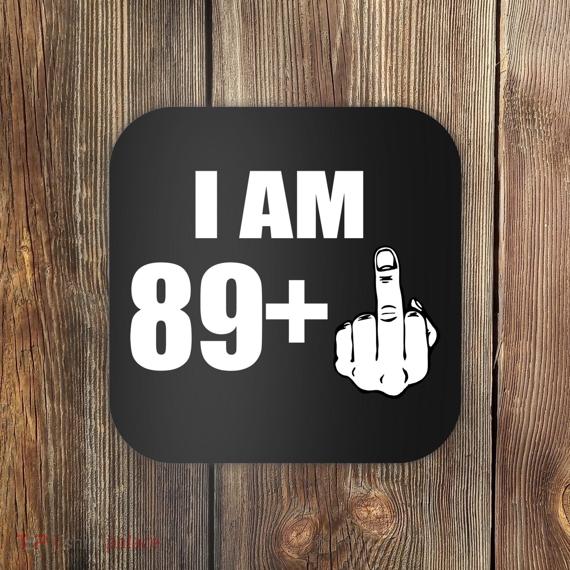 I Am 90 Middle Finger Funny 90th Birthday Gift Coaster